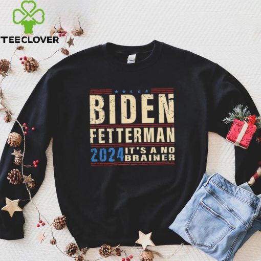 Biden Fetterman 2024 It’s A No Brainer Retro Shirt