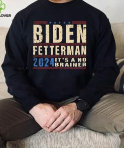 Biden Fetterman 2024 It’s A No Brainer Retro Shirt