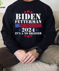 Biden Fetterman 2024 It’s a No Brainer Political Biden Unisex T Shirt