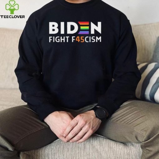 Biden Fight F45cism Lgbtq T shirt