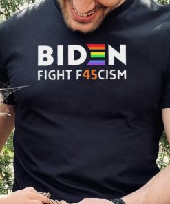 Biden Fight F45cism Lgbtq T shirt