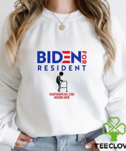 Biden For Resident At Guantanamo Bay Nursing Home hoodie, sweater, longsleeve, shirt v-neck, t-shirt