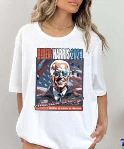 Biden Harris 2024 America Strong Shirt