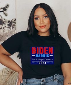 Biden Harris 2024 Truth Hope Decency Shirt