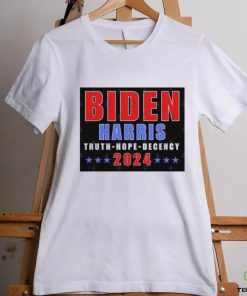 Biden Harris 2024 Truth Hope Decency T Shirt