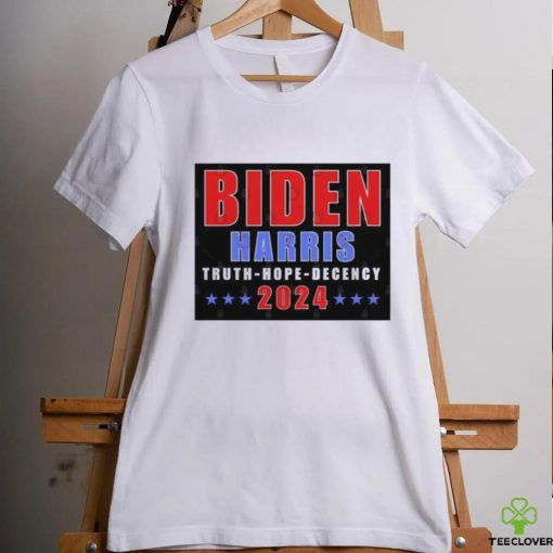 Biden Harris 2024 Truth Hope Decency T Shirt