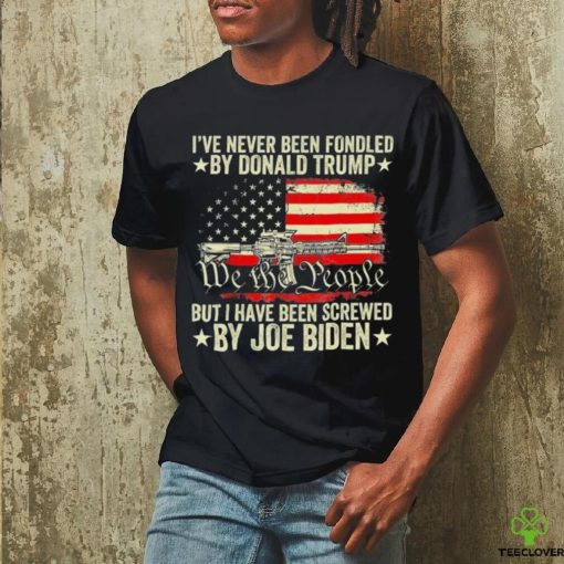 Biden Has Fondeled Me Shirt