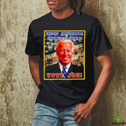 Biden Keep America Exceptional – Vote Joe Shirt