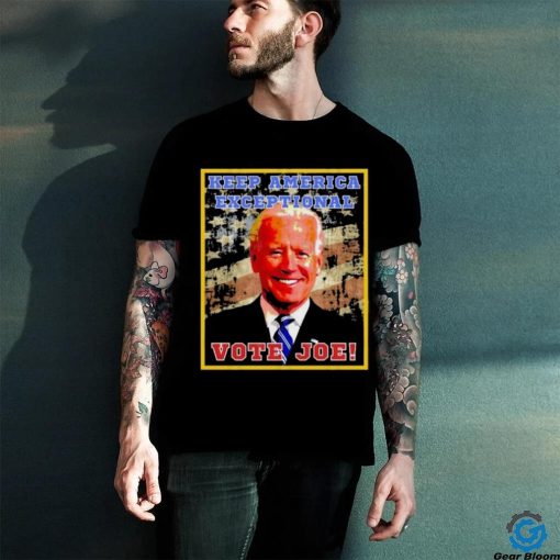 Biden Keep America Exceptional – Vote Joe Shirt