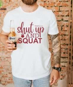 Biden Shut Up And Squat Shirt