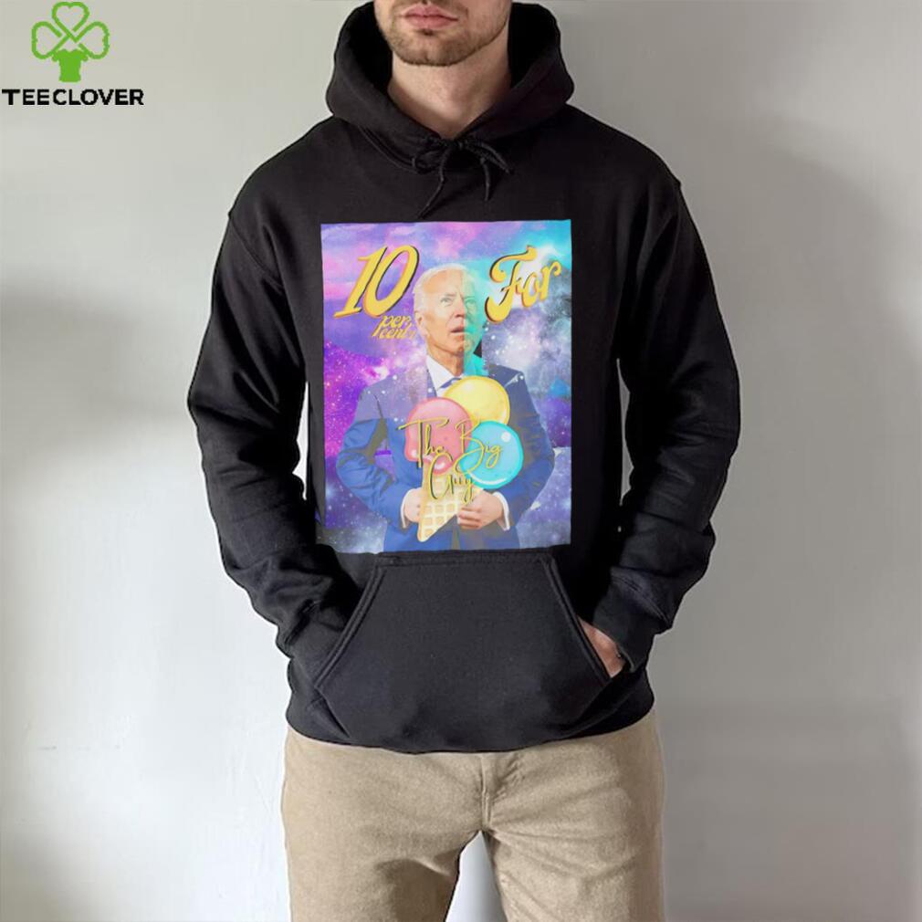 Biden Ten percent for the big guy art shirt Biden Ten percent for the big guy art shirt