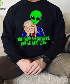 Biden The truth is out there but so are lies shirt 2 Biden The truth is out there but so are lies shirt