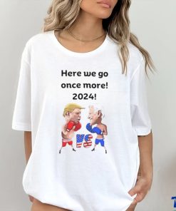 Biden Trump Funny Boxing Here We Go Once More 2024 Shirt