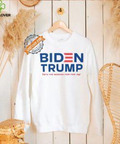 Biden Trump Vice President Shirt Hes The Woman For The Job Shirt