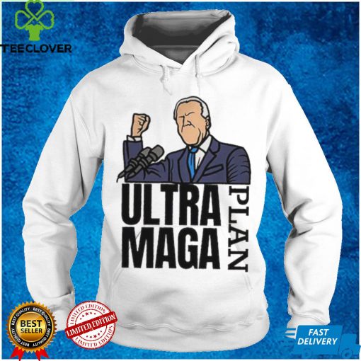 Biden Ultra Maga Plan Maga King Trump T Shirt
