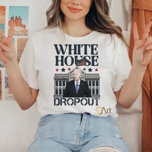 Biden White House Dropout Shirt