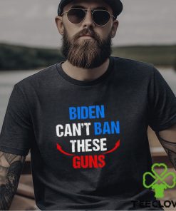 Biden can’t ban these guns shirt
