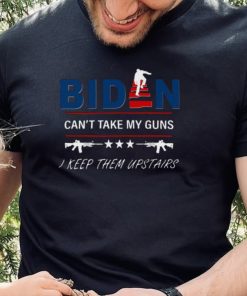 Biden can’t take my guns I keep them upstairs 4th 0f July shirt
