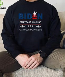 Biden can’t take my guns I keep them upstairs 4th 0f July shirt