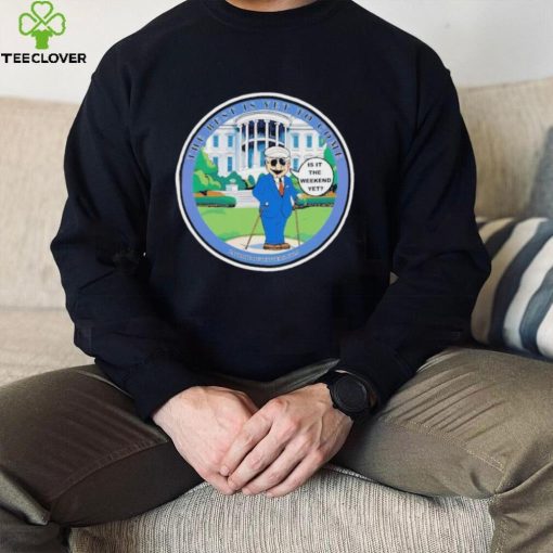 Biden eager for the Weekend T Shirt