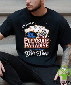 Biff's Pleasure Paradise T Shirt