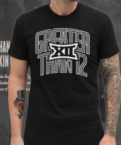 Big 12 greater than 12 logo shirt