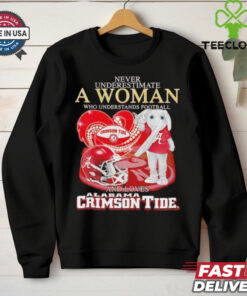 Big Al Alabama Crimson Tide never underestimate a woman hoodie, sweater, longsleeve, shirt v-neck, t-shirt