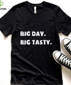 Big Day Big Tasty Shirt