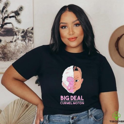 Big Deal Curmel Moton shirt