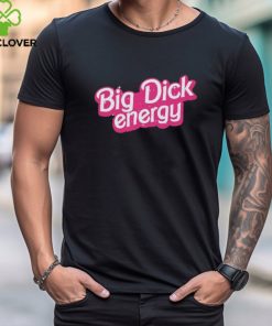 Big Dick Energy Barbie Shirt