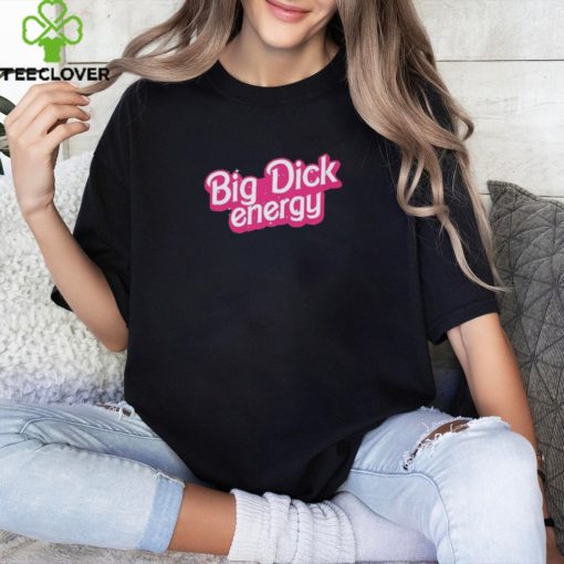 Big Dick Energy Barbie Shirt