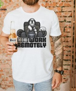 Big Dogs Shop Work Remotely T Shirt