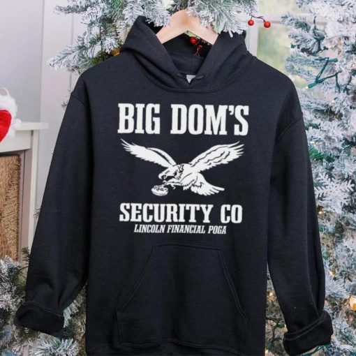 Big Dom’s Security CO Eagles Shirt