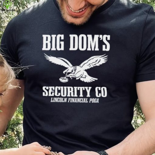 Big Dom’s Security CO Eagles Shirt