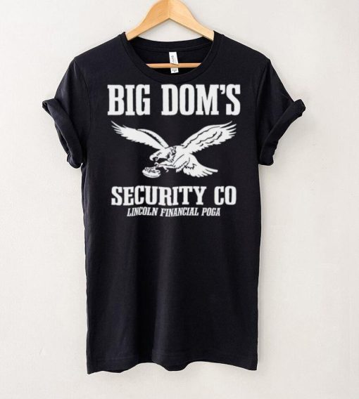 Big Dom’s Security CO Eagles Shirt