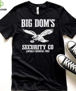 Big Dom’s Security CO Eagles Shirt