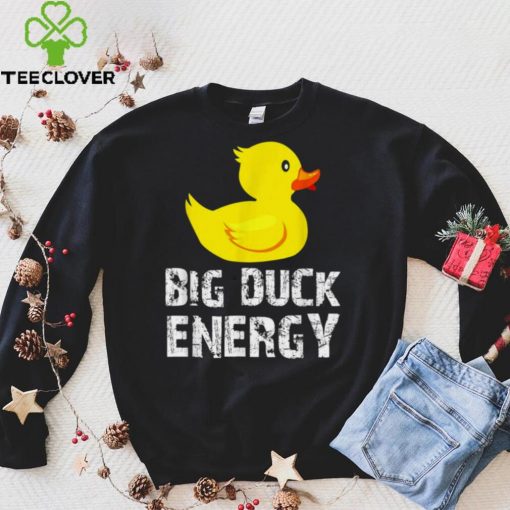 Big Duck Energy Yellow Rubber Duck Design Shirt