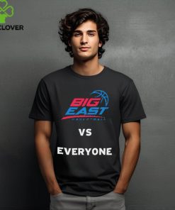 Big East basketball vs Everyone hoodie, sweater, longsleeve, shirt v-neck, t-shirt