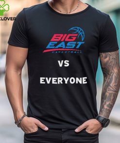 Big East basketball vs Everyone hoodie, sweater, longsleeve, shirt v-neck, t-shirt