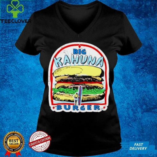 Big Kahuna Burger T hoodie, sweater, longsleeve, shirt v-neck, t-shirt