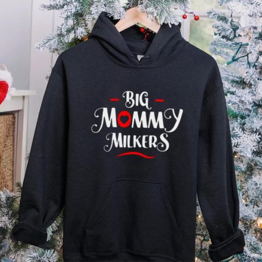 Big Mommy Milkers Big Breast Mom hoodie, sweater, longsleeve, shirt v-neck, t-shirt