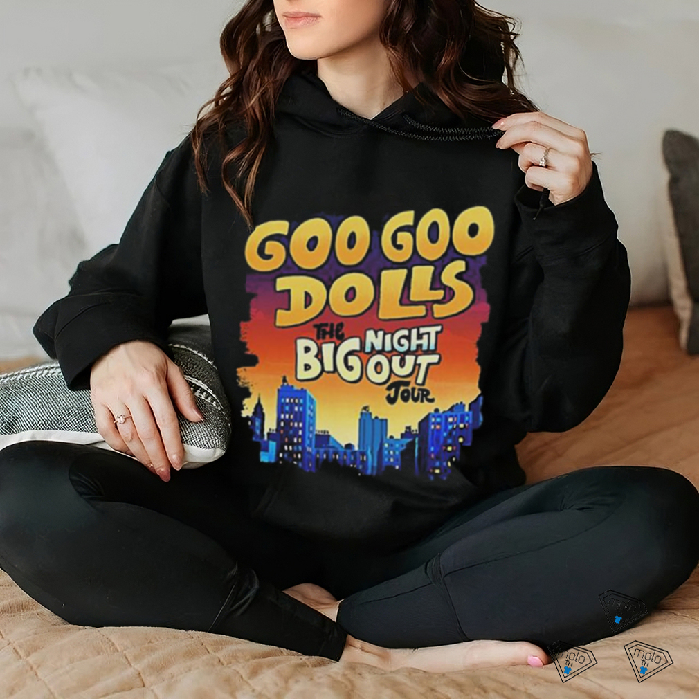 Big Night Out Tour Goo Goo Dolls Shirt Big Night Out Tour Goo Goo Dolls Shirt