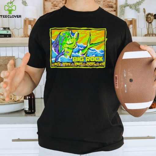 Big Rock Mahi Seas shirt