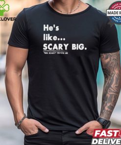 _Big Scary_ Travis Lee Scary Big Shirt