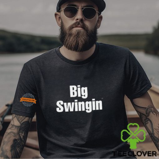 Big Swingin Shirt