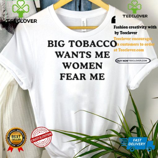 Big Tobacco Wants Me Women Fear Me Pueo Defense Group Shirt