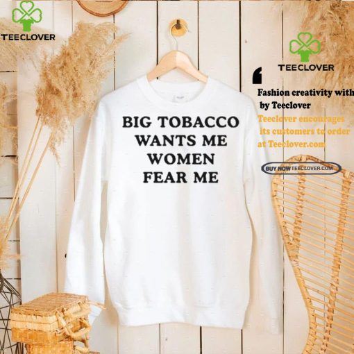 Big Tobacco Wants Me Women Fear Me Pueo Defense Group Shirt