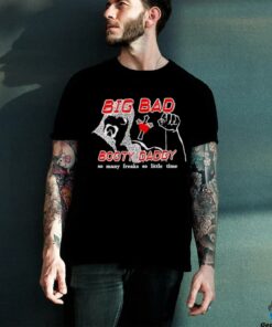 Big bad booty daddy so many freaks so little time t shirt black