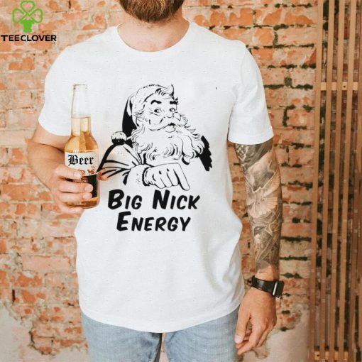 Big nick energy santa naughty adult humor Christmas shirt