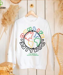 Big sean don life the world keeps turning logo hoodie, sweater, longsleeve, shirt v-neck, t-shirt